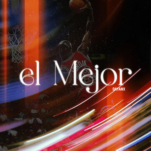 El Mejor by Dayanx