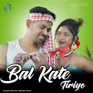 Bal Kate Tiriyo