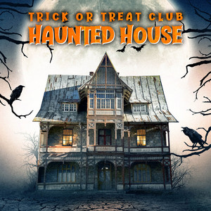 Trick Or Treat Club - Haunted House