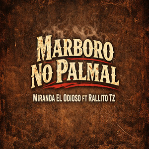 Marboro No Palmal (feat. Rrallito) by Miranda El Odioso, Rrallito