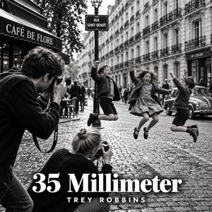 35 Millimeter by Trey Robbins