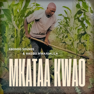 Nasibu Mwanjalila & Ebondo Sounds - Mkataa Kwao