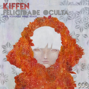 Felicidade Oculta - Scraperz Noise Remix by Kiffen