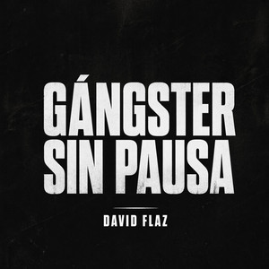 Gángster sin Pausa by david flaz
