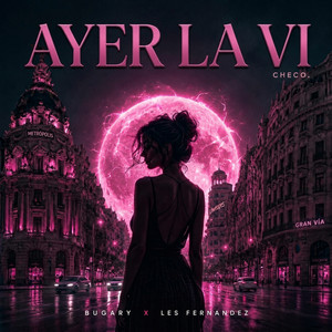 AYER LA VI by Bugary, Les Fernández, Checo