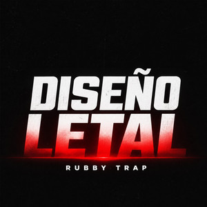 Diseño Letal by Rubby trap