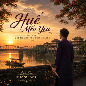 Nhạc Vàng Xưa Trữ Tình Bolero - Miền Trung Mến Thương by Sáo Trúc Hoàng Anh
