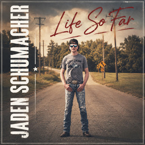 Life So Far by Jaden Schumacher