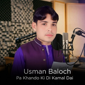 Usman Baloch - Pa Khando Ki Di Kamal Dai
