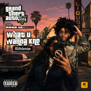 What u wanna kno by 810denim