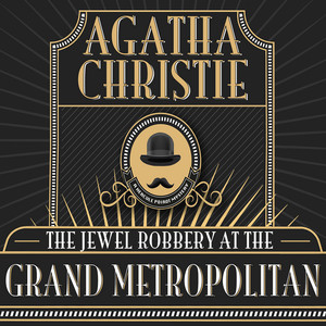 Hercule Poirot: The Jewel Robbery at the Grand Metropolitan (Unabridged)