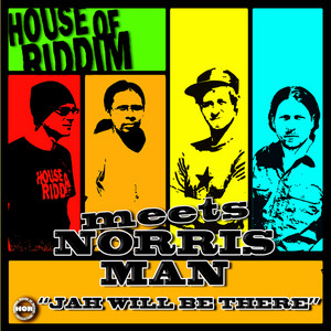 Jah Will Be There by Norris Man, House Of Riddim