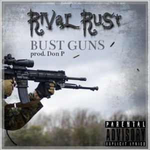 Bust Guns by RiVal Ru$t