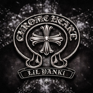 Chrome Heart by Lil Yanki