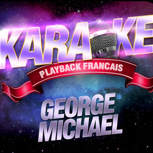 Karaoké Playback Français - Outside — Karaoké Playback Avec Choeurs — Rendu Célèbre Par George Michael