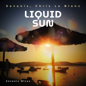 Liquid Sun - Sovanis Mix by Sovanis, Chris Le Blanc