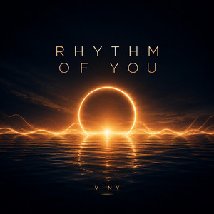 RHYTHM OF YOU by V-Ny