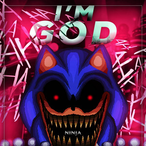 I'm God (Sonic.exe) by Ninja Raps