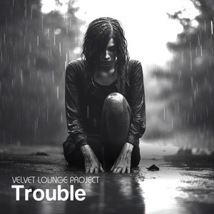 Trouble by Velvet Lounge Project