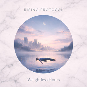 Weightless Hours by Rising Protocol
