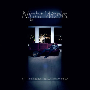 I Tried so Hard - Gold Panda remix by Night Works, Gold Panda