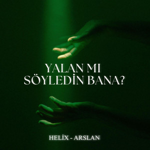YALAN MI SÖYLEDİN BANA?