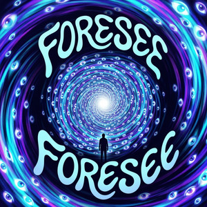 Foresee by PARTYINMYHOUSE
