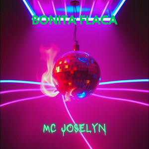 Mc Joselyn - Bonita Flaca