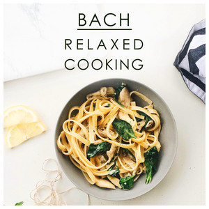 Bach Relaxed Cooking album