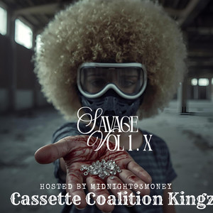 Midnight93money Cassette Coalition kingz - Savage Vol.1 X (Cassette Coalition Kingz)
