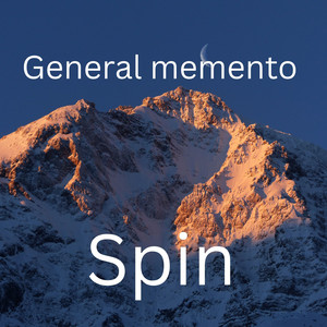 Spin by General Memento, General