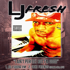 As I Show Em by L J Fresh
