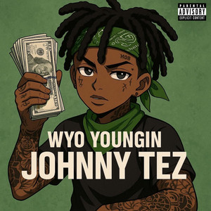 Johnny Tez by Wyo Youngin, Keeshawn Johnson