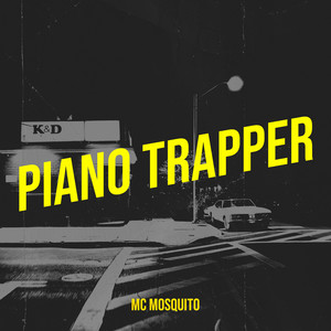 Piano Trapper by MC MOSQUITO