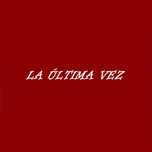 La Última Vez
