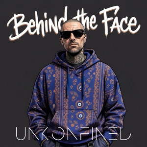 Behind the Face by Unkonfined