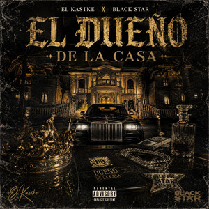 El dueño de la casa by El Kasike, Black star