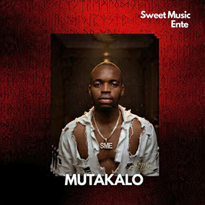 MUTAKALO by Sweet Music Entertainment