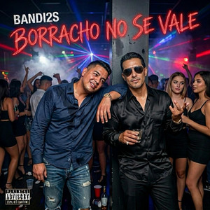 Borracho No Se Vale by Bandi2s