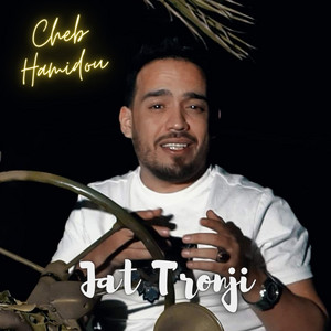 Cheb Hamidou - Jat T'ronji