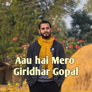 Ashok Pandey - Aau Hai Mero Giridhar Gopal