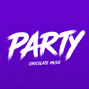 Party by CHOCOLATE MUSIC