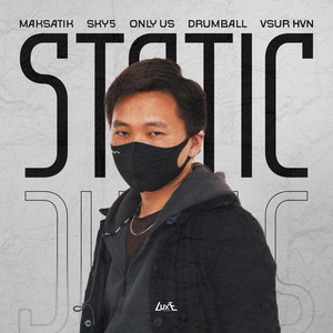 Static by Maksatik, SKY5, Only us, Drumball, VSUR HVN