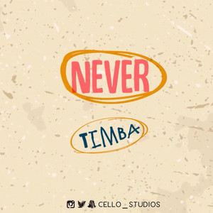 NEVER by Cello Studios, Timba JD
