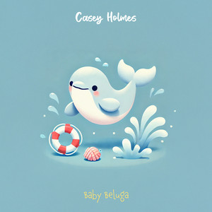 Baby Beluga by Cameron Holmes Album Cover