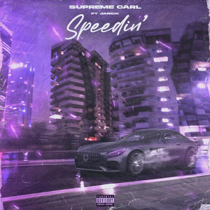 Supreme Carl - Speedin' (feat. Jarick)