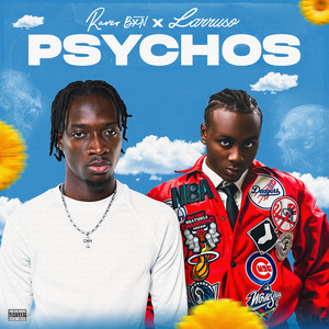 Psychos by Raver BXN, Larruso