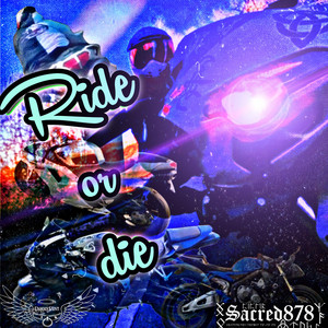 Ride or die by Sacred878