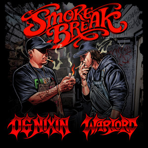 Smoke Break by OG Nixin, WARLORD