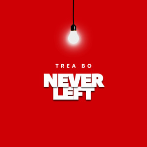 NEVER LEFT